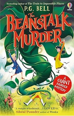 The Beanstalk Murder: A giant-sized murder mystery